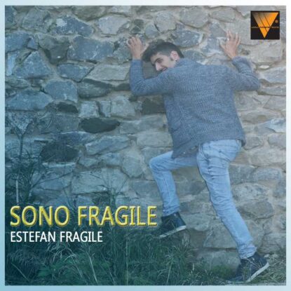 2017 - SONO FRAGILE - ESTEFAN FRAGILE