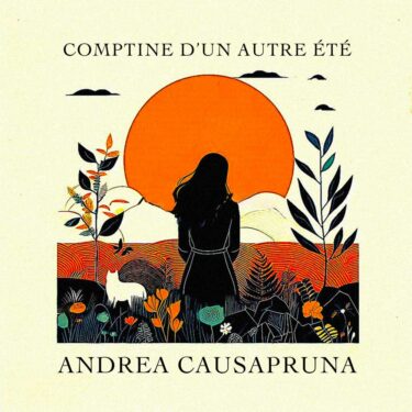 2024---comptine-d'un-autre-ete---ANDREA-CAUSAPRUNA